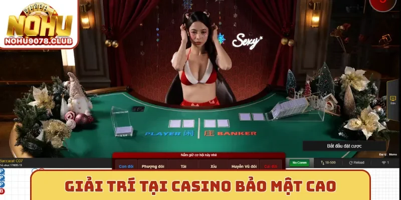 Giải trí tại casino bảo mật cao