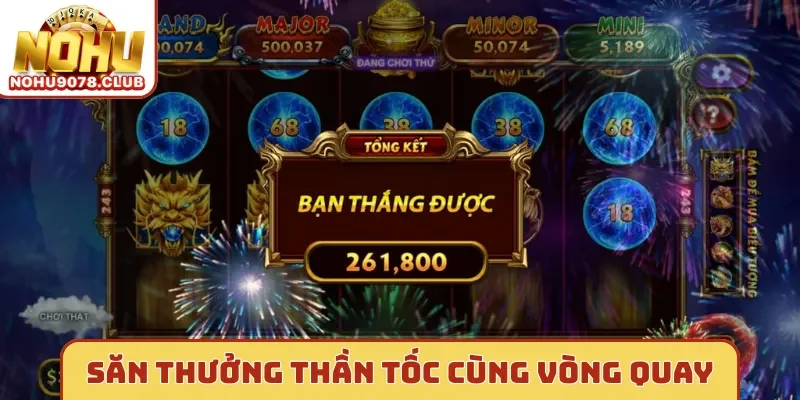 Săn thưởng thần tốc cùng vòng quay