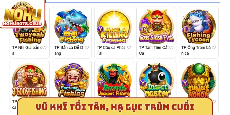 Vũ khí tối tân, hạ gục trùm cuối